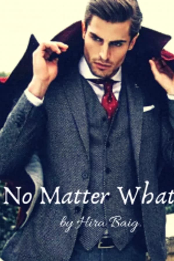 No matter what