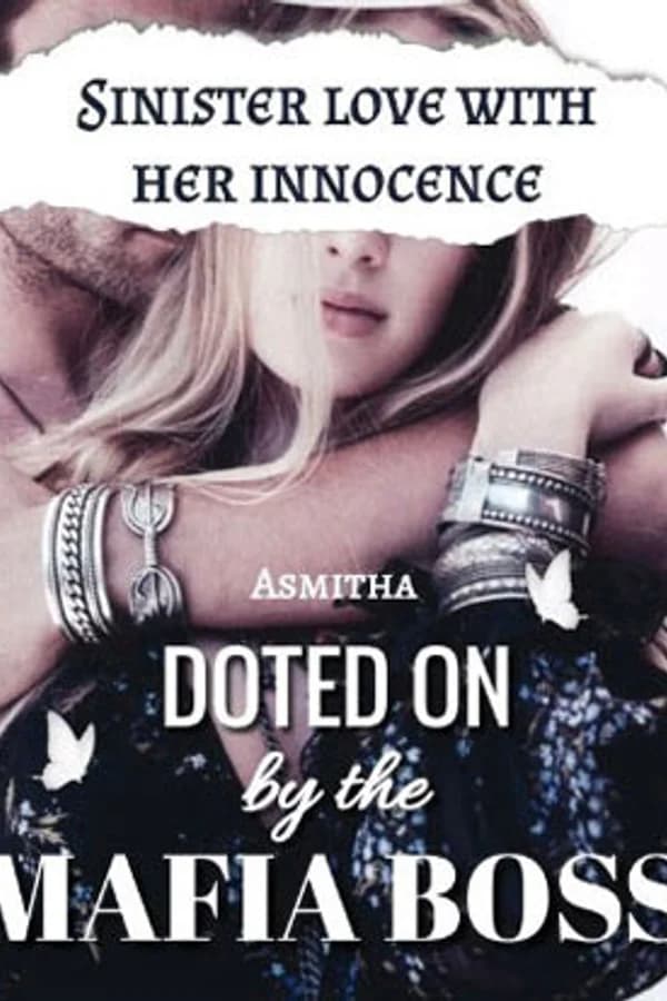 Doted On By The Mafia Boss
