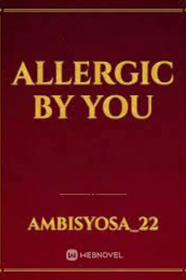 ALLERGIC BY YOU