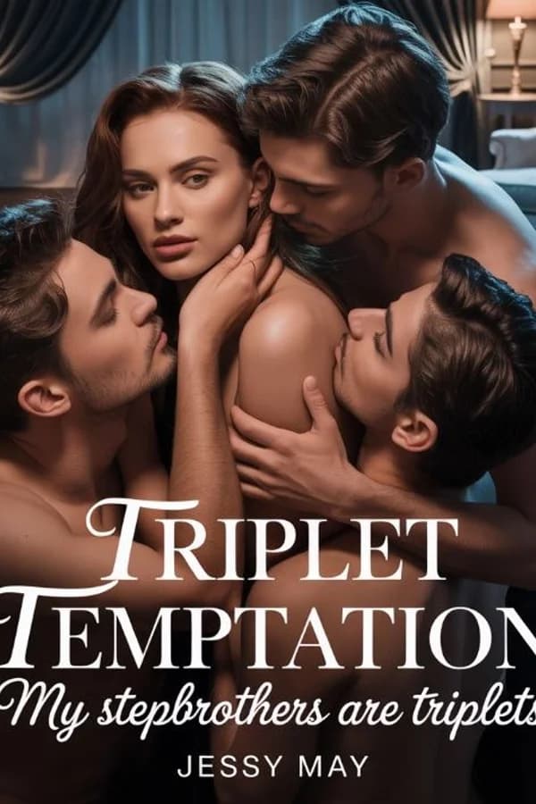 Triplet Temptation; My Stepbrothers Are Triplets