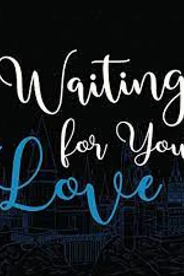 Waiting for Your Love