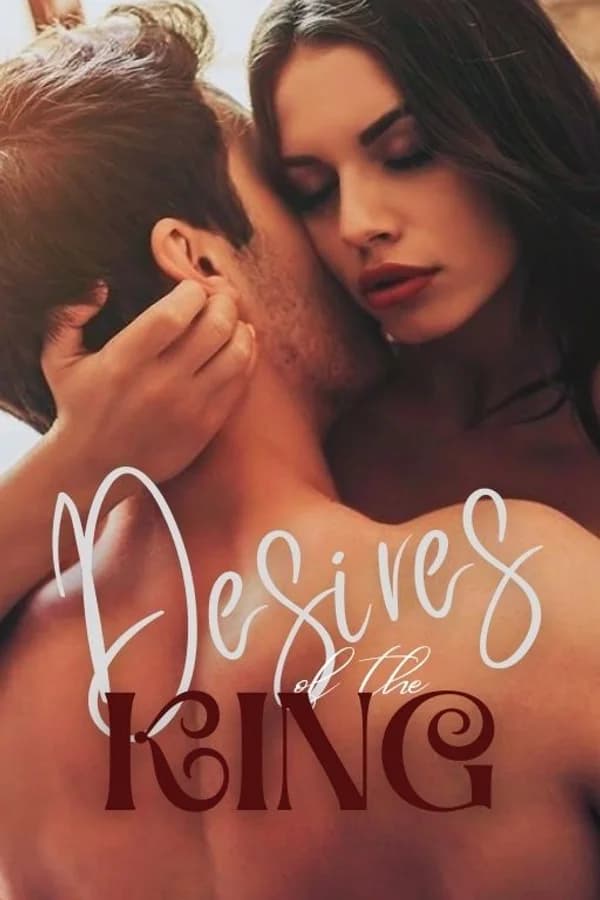 The Desires of the King