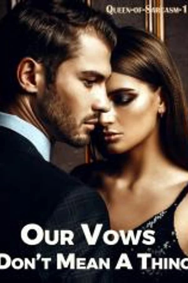 Our Vows Don't Mean A Thing