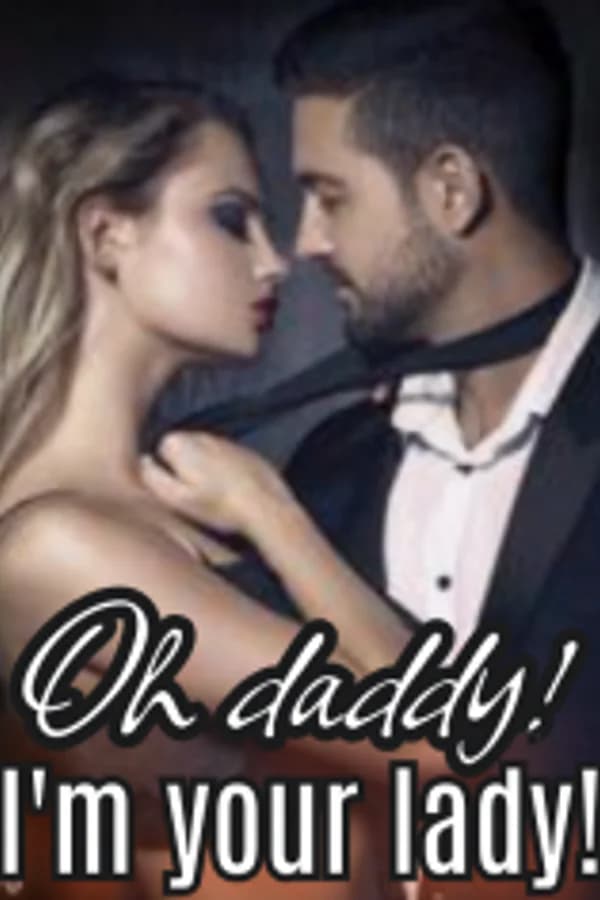 Oh daddy, i'm your lady!