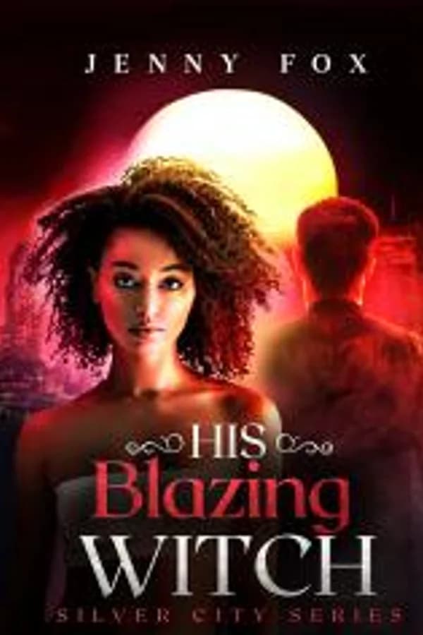 His Blazing Witch.