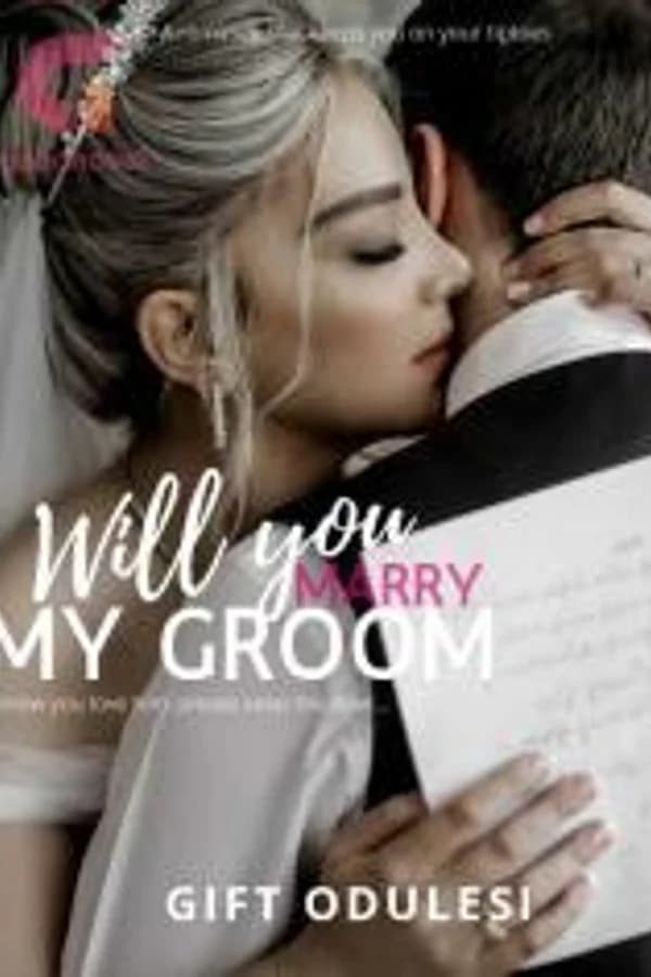 Will You Marry My Groom?