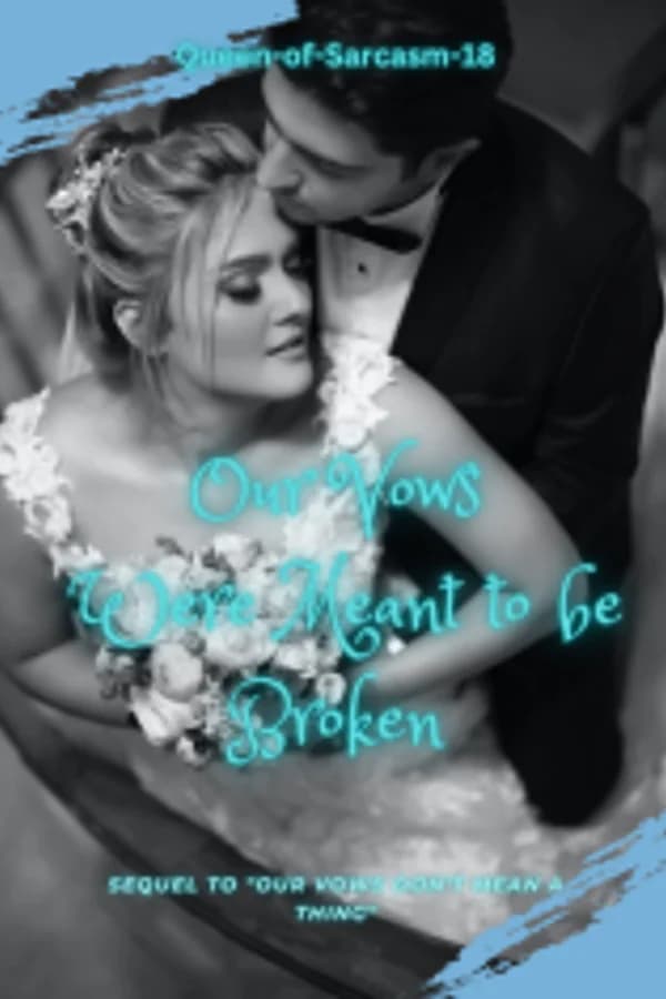 Our Vows Were Meant to be Broken