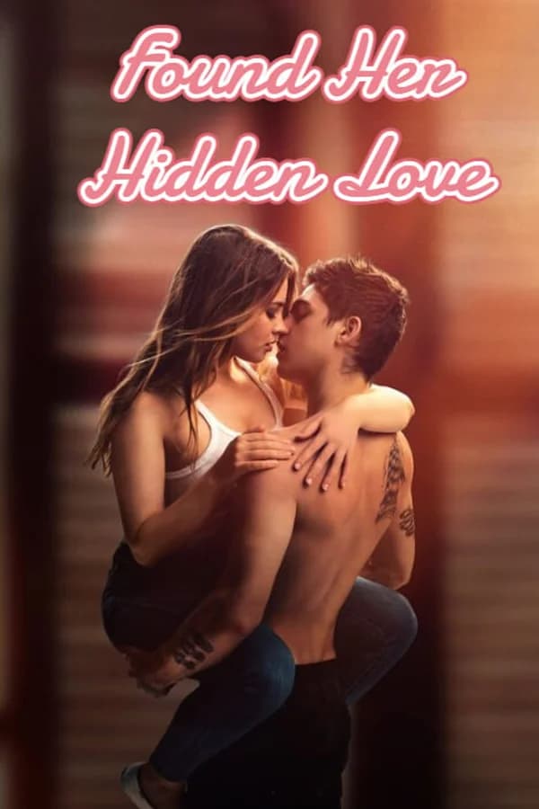Found Her Hidden Love