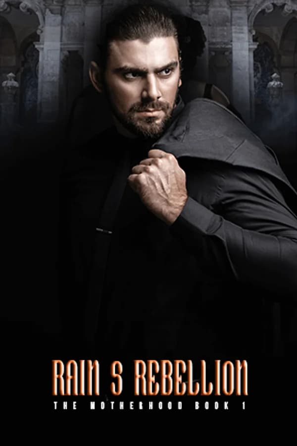 Rain's Rebellion: The Motherhood Book 1