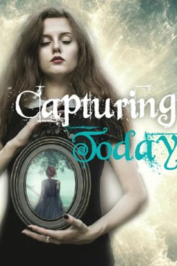 Capturing Today