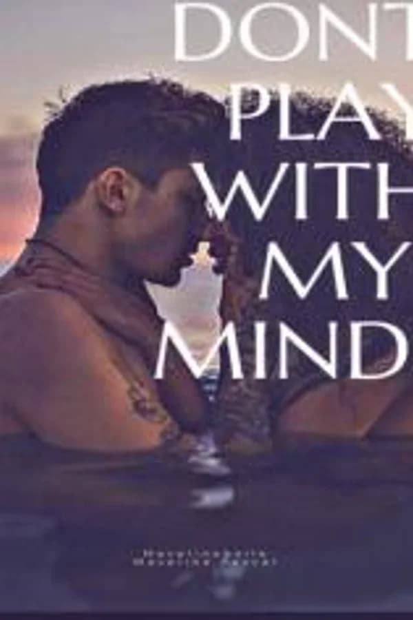 Don't Play With My Mind