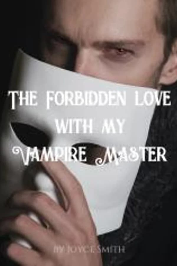 The Forbidden love with my Vampire Master