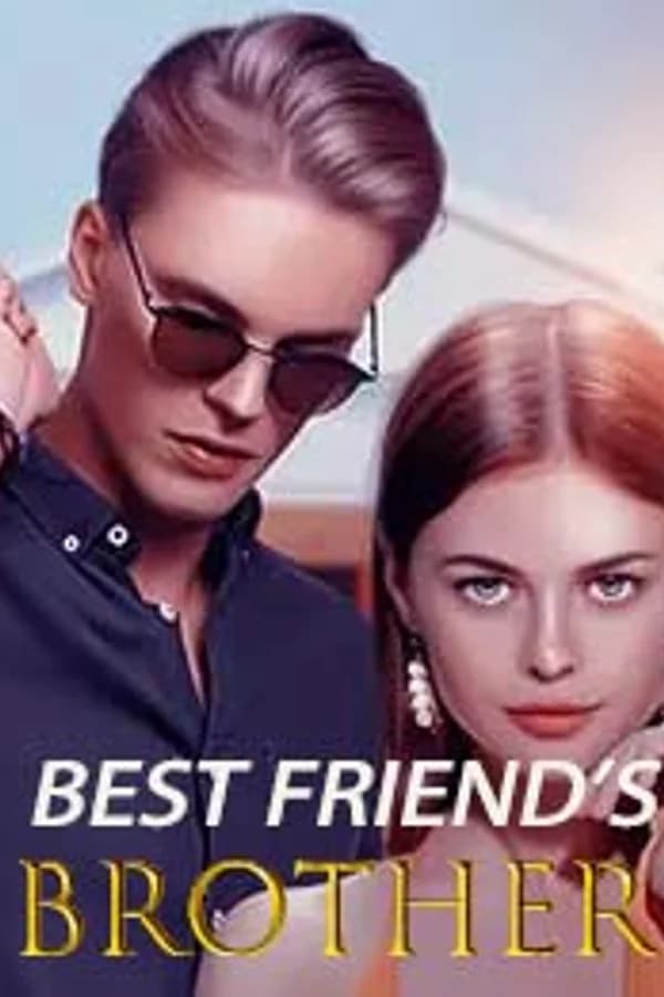 BEST FRIEND'S BROTHER