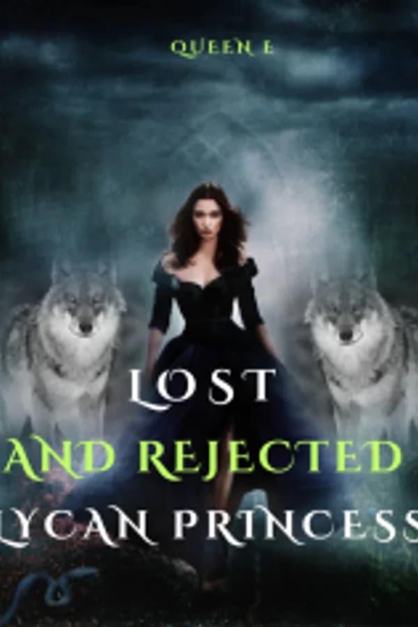 Lost and Rejected Lycan Princess