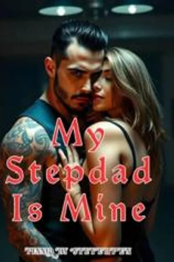 MY STEPDAD IS MINE