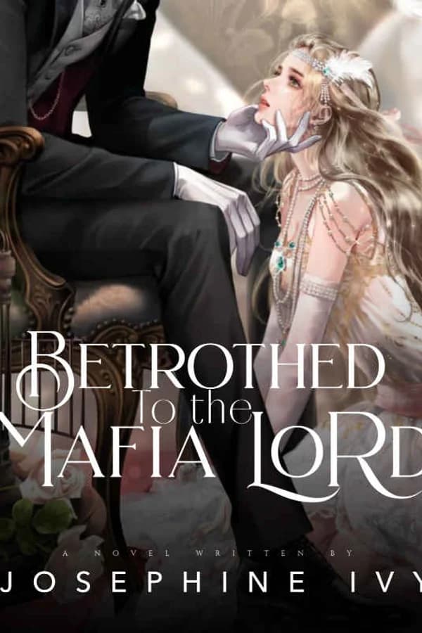 Betrothed To The Mafia Lord