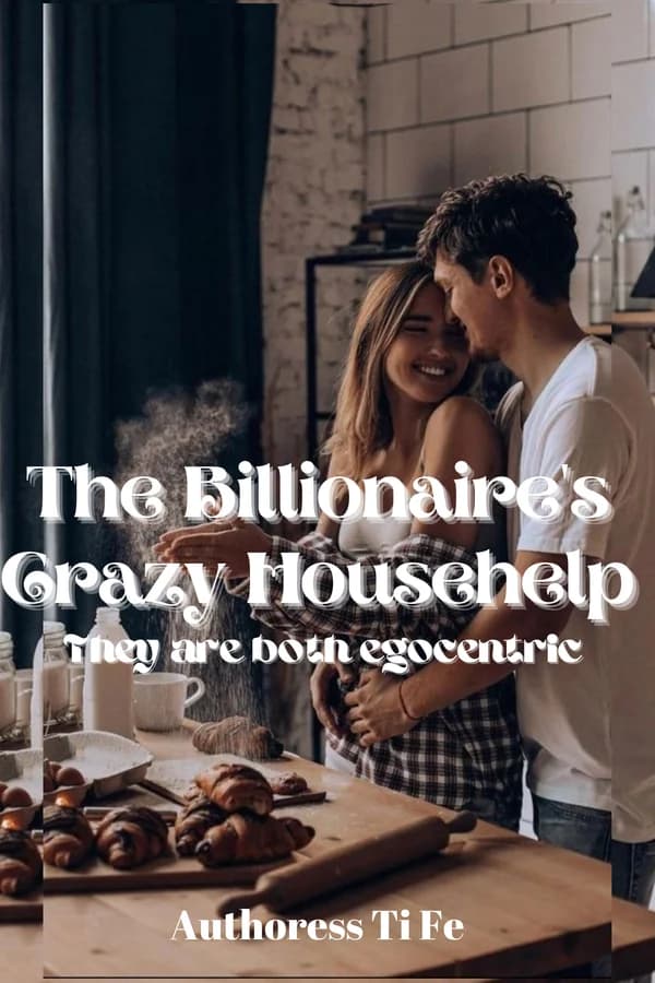 The Billionaire’s Crazy Househelp