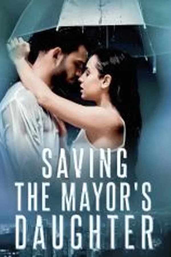 Saving The Mayor’s Daughter