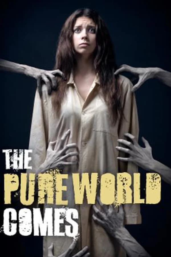 The Pure World Comes
