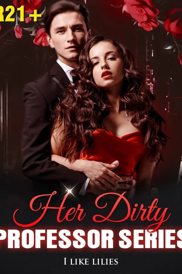 Her Dirty Professor Series (21+)