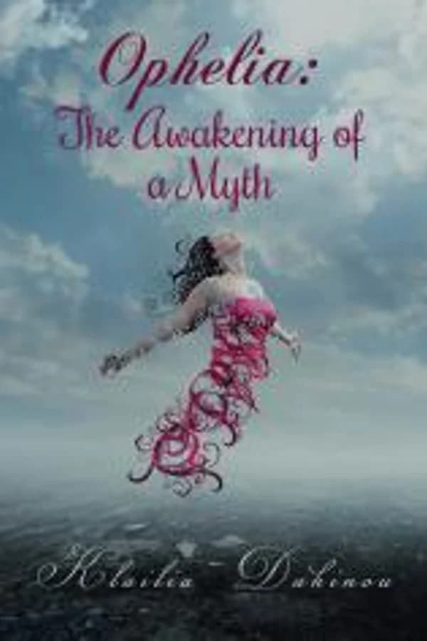 Ophelia: The Awakening of a Myth