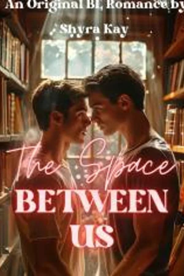 THE SPACE BETWEEN US (BL)