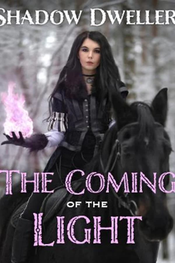 Shadow Dweller: The Coming of the Light