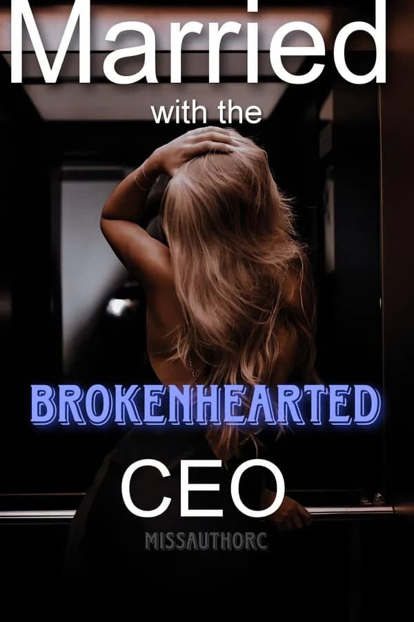 Married with the Broken Hearted CEO