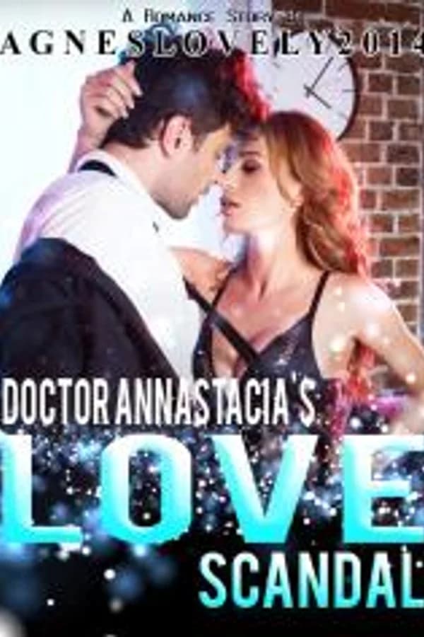 Doctor Annastacia's Love Scandal