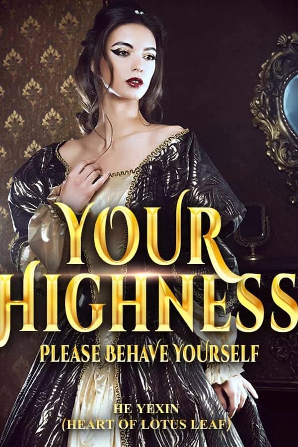 Your Highness, Please Behave Yourself