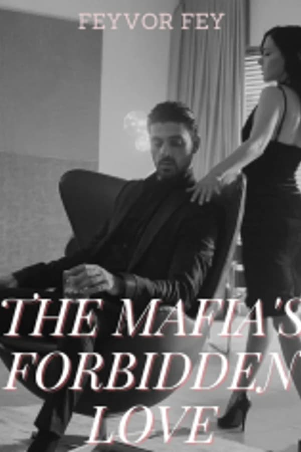 THE MAFIA'S FORBIDDEN LOVE