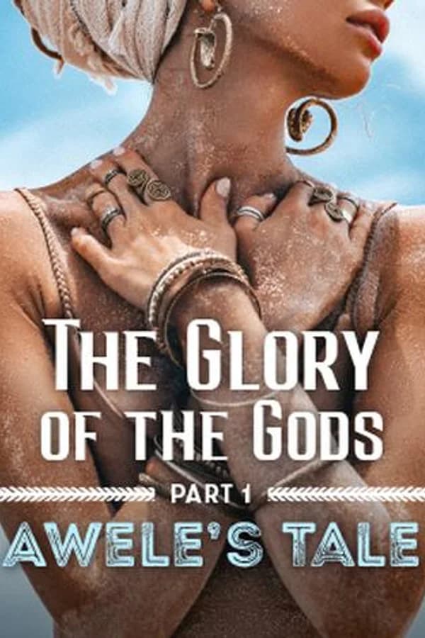 The Glory of the Gods Part 1: Awele's Tale