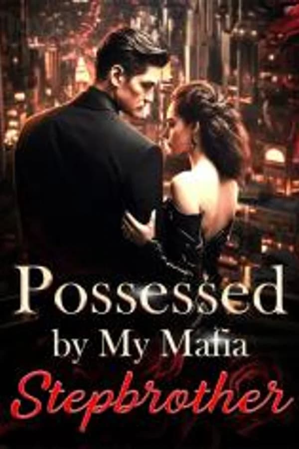 Possessed by My Mafia Stepbrother