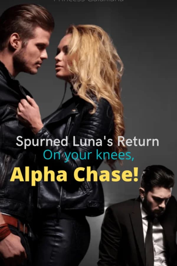 On your knees, Alpha Chase!
