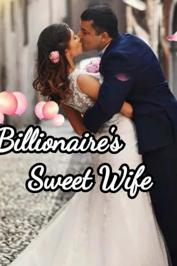 Billionaire's Sweet Wife