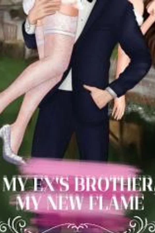 My Ex's Brother, My New Flame