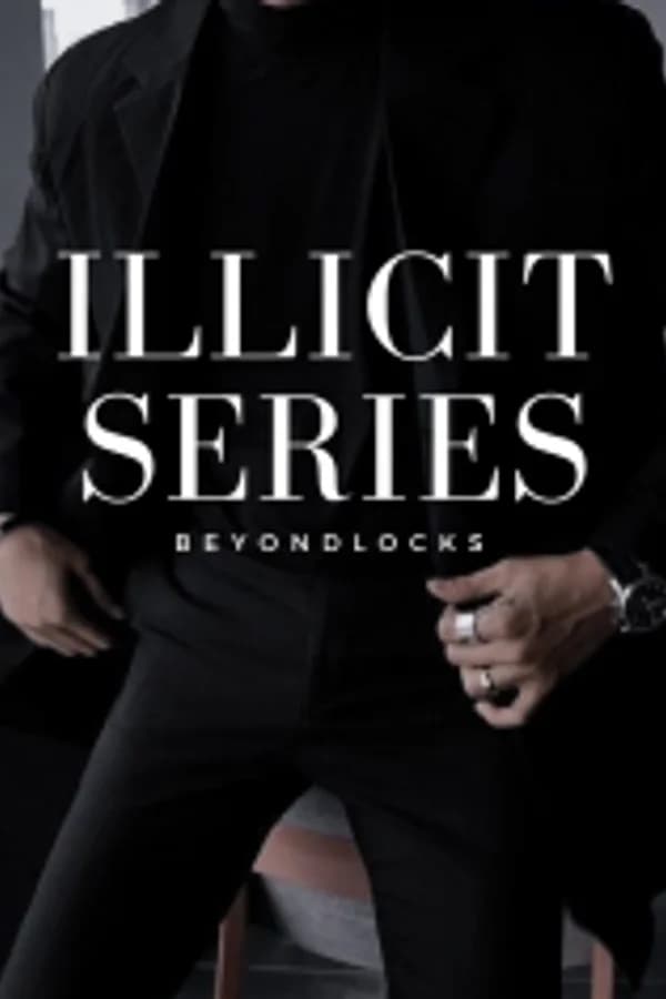 THE ILLICIT SERIES