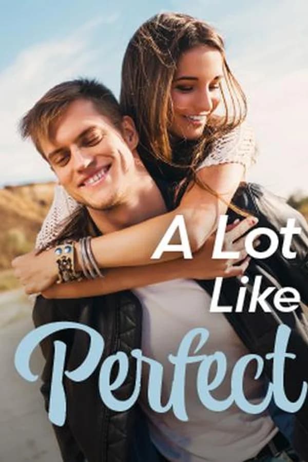 A Lot Like Perfect