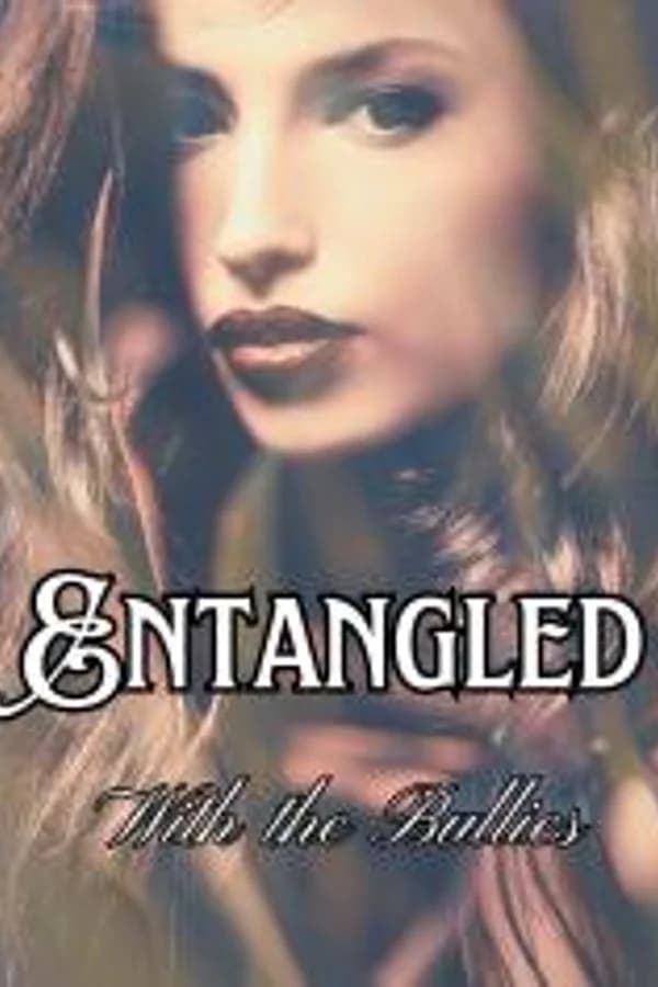 Entangled with the Bullies