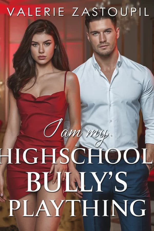I Am My Highschool Bully's Plaything