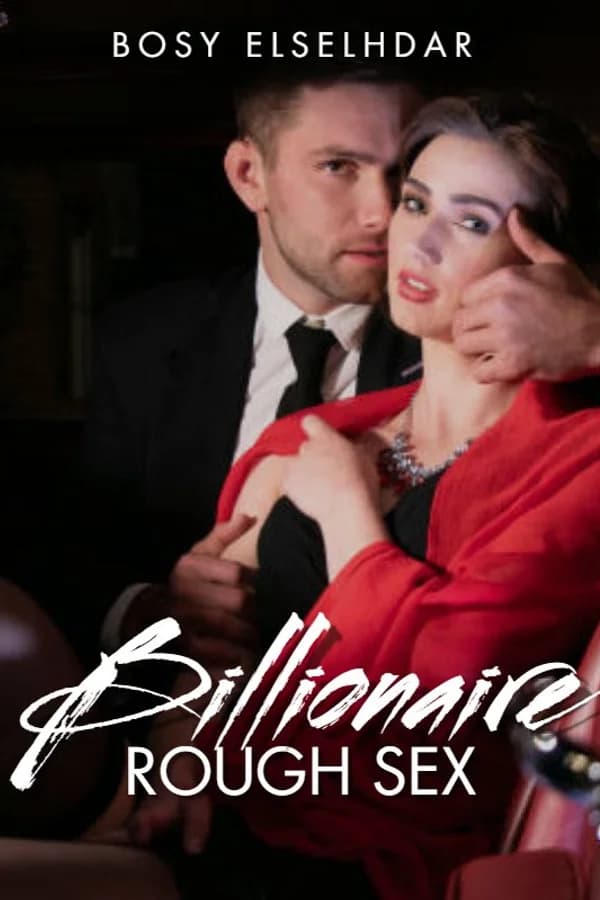 Billionaire Rough sex