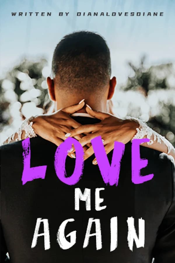 Love me again by Dianalovesdiane