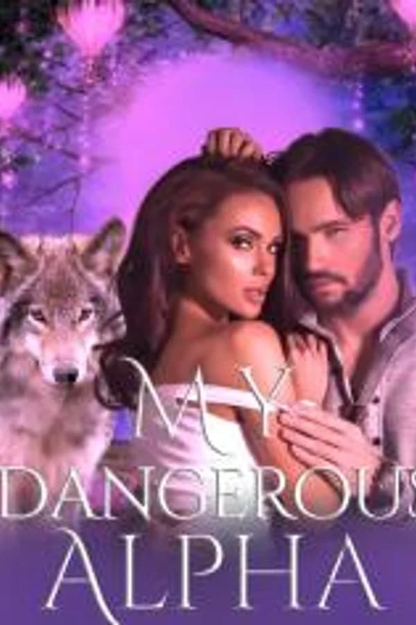 MY DANGEROUS ALPHA