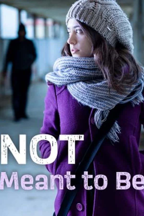 Not Meant To Be