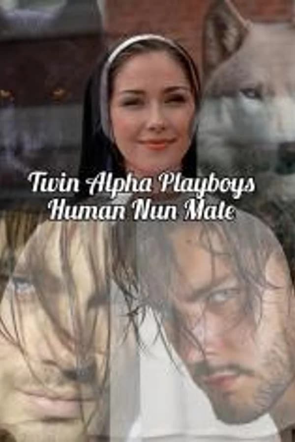 Twin Alpha Playboys Human Nun Mate