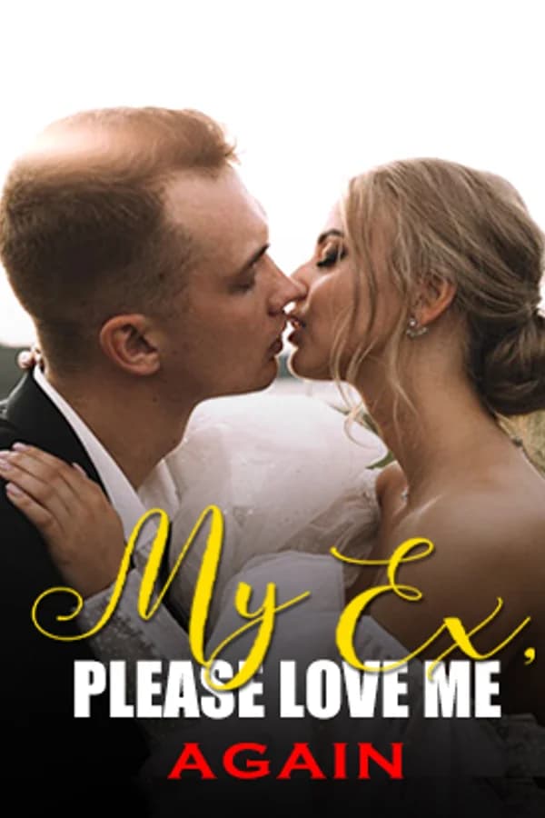 My Ex, Please Love Me Again