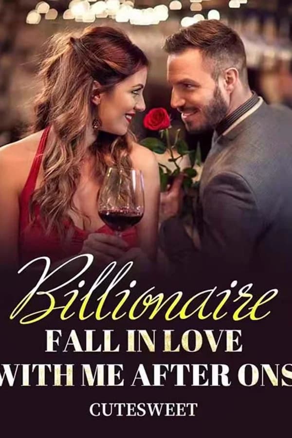 Billionaire Fall in Love with Me after ONS