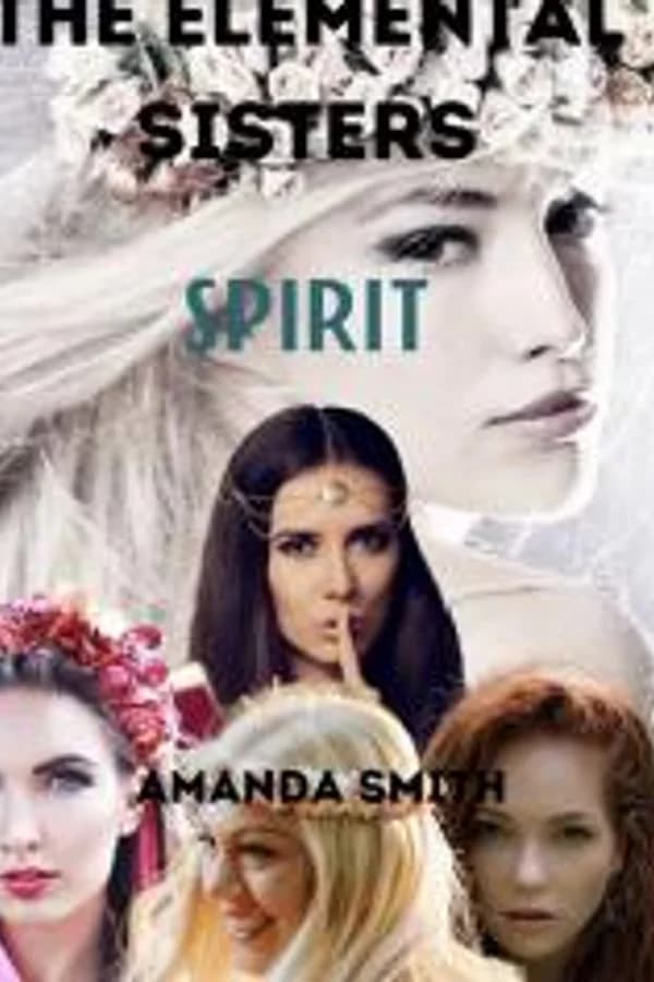 The Elemental Sisters: Spirit
