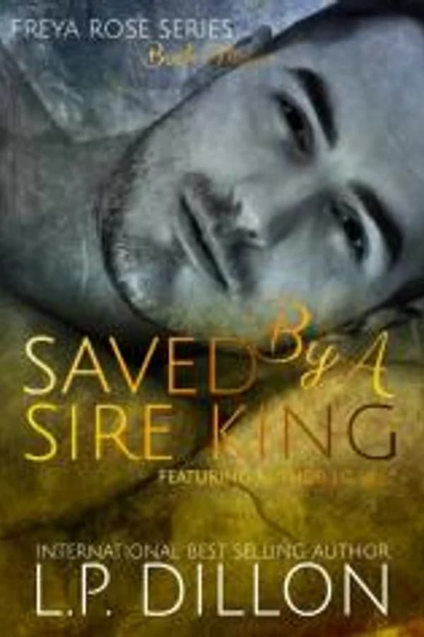 Saved By A Sire King - Freya Rose Book Five