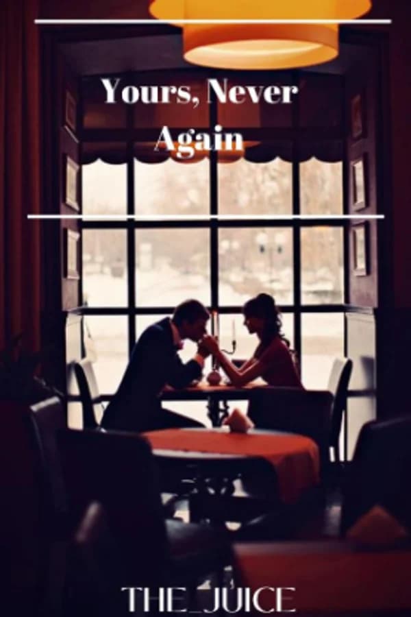 Yours, Never Again